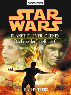 cover image of Star Wars. Das Erbe der Jedi-Ritter 6. Planet der Verlorenen